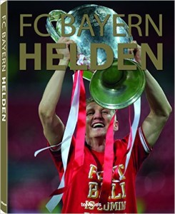 Fussball Buch die FC Bayern Helden